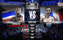 คู่ที่ 4 SUPER FIGHT : ธงชัย ศิษย์สองพี่น้อง VS Adrien Poptheeratham