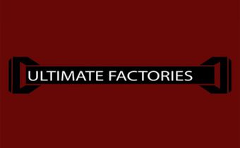 Ultimate Factories