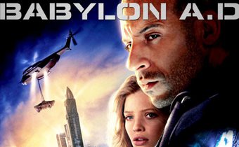 Babylon A.D. บาบิลอน เอ.ดี. ภารกิจดุ กุมชะตาโลก