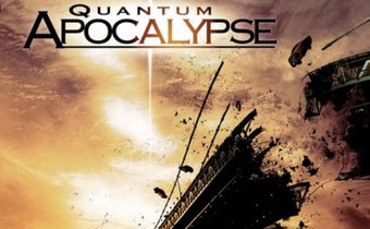 Quantum Apocalypse มหันตภัยหลุมดำกลืนโลก