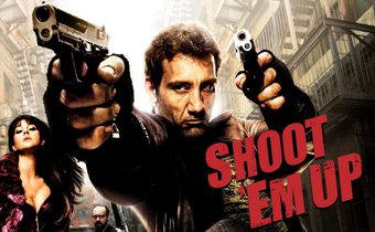 Shoot’ Em Up ยิงแม่งเลย